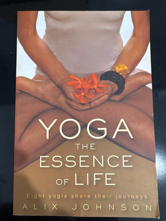 Yoga: The Essence of Life- Alix Johnson