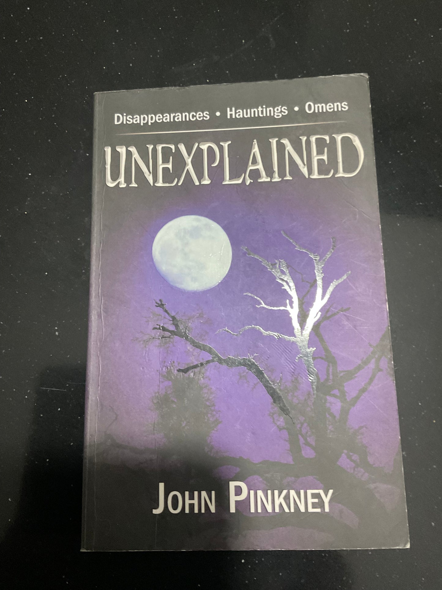 Unexplained: Disappearances, Hauntings, Omens